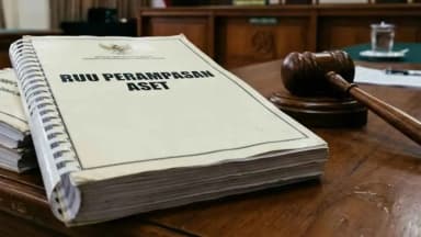 UU Perampasan Aset Siap Menyasar Pejabat hingga Warga: Apa yang Berubah?